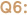 Q6